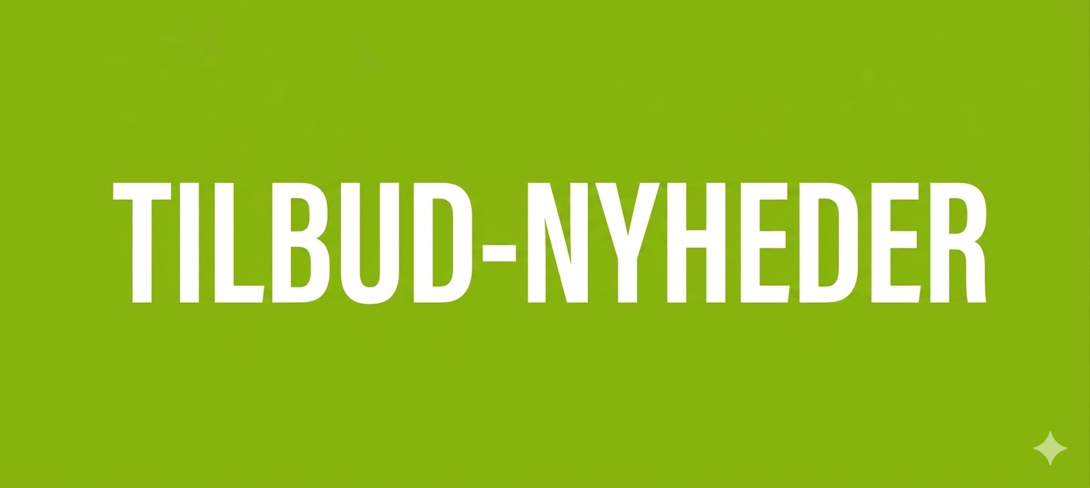 TILBUD & NYHEDER