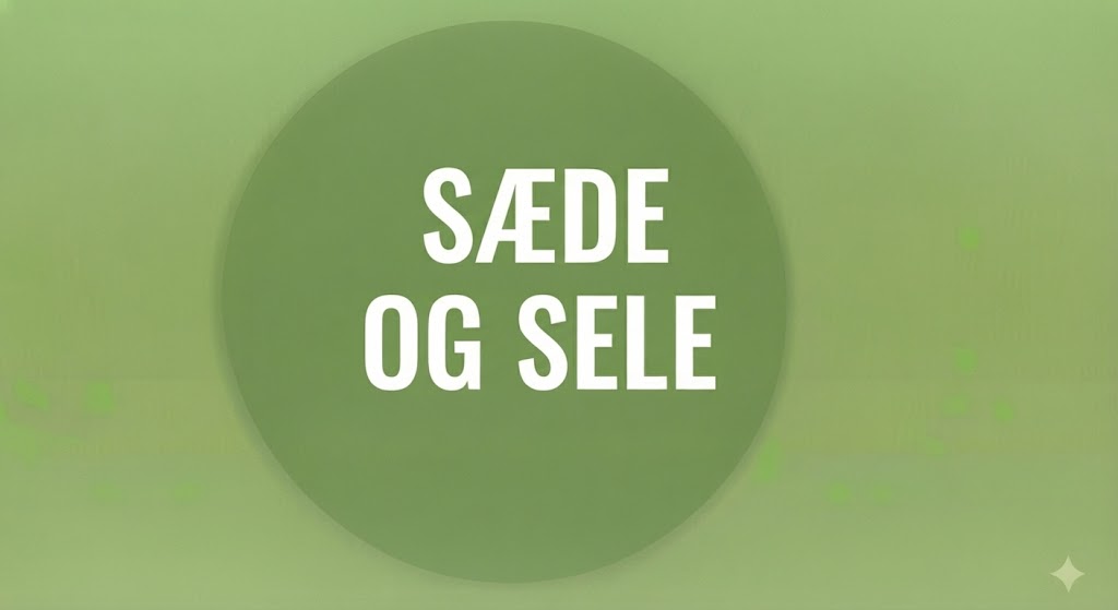 SÆDE OG SELE
